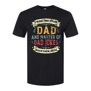 Fathers Day From Daughter Master of Dad Jokes Funny Dad Softstyle CVC T-Shirt