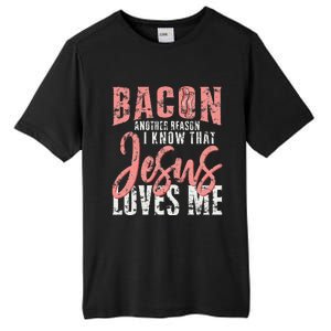 Funny Design For Bacon Lovers Jesus Christian Tall Fusion ChromaSoft Performance T-Shirt