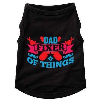 Funny Design For FatherS Day Quote Dad Fixer Of Things Doggie Tank