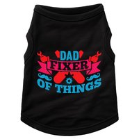 Funny Design For FatherS Day Quote Dad Fixer Of Things Doggie Tank