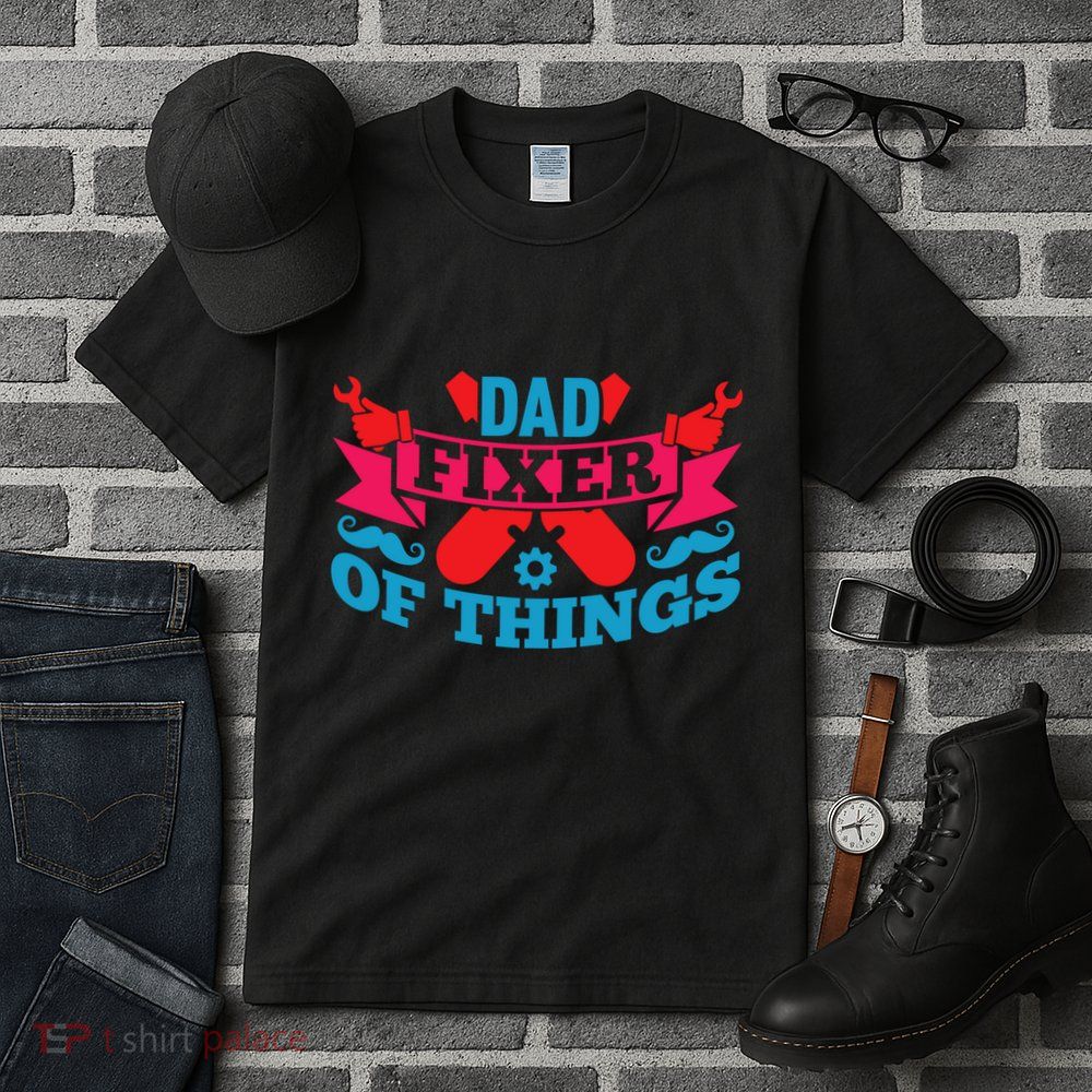 Funny Design For FatherS Day Quote Dad Fixer Of Things Tall T-Shirt