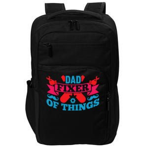 Funny Design For FatherS Day Quote Dad Fixer Of Things Impact Tech Backpack