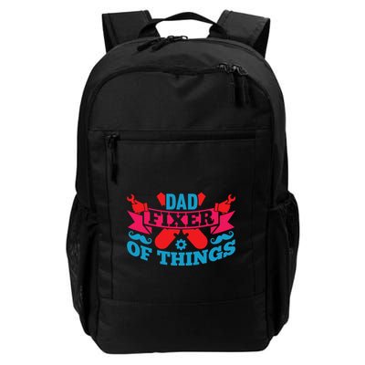 Funny Design For FatherS Day Quote Dad Fixer Of Things Backpack