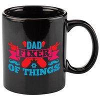 Funny Design For FatherS Day Quote Dad Fixer Of Things 11oz C Handle Ceramic Mug