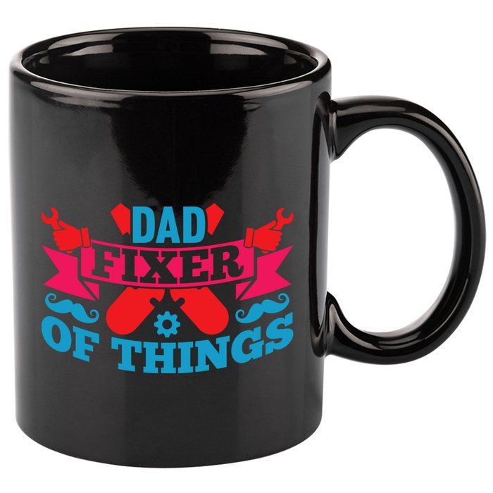 Funny Design For FatherS Day Quote Dad Fixer Of Things 11oz C Handle Ceramic Mug