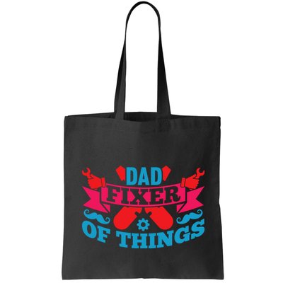 Funny Design For FatherS Day Quote Dad Fixer Of Things Bag