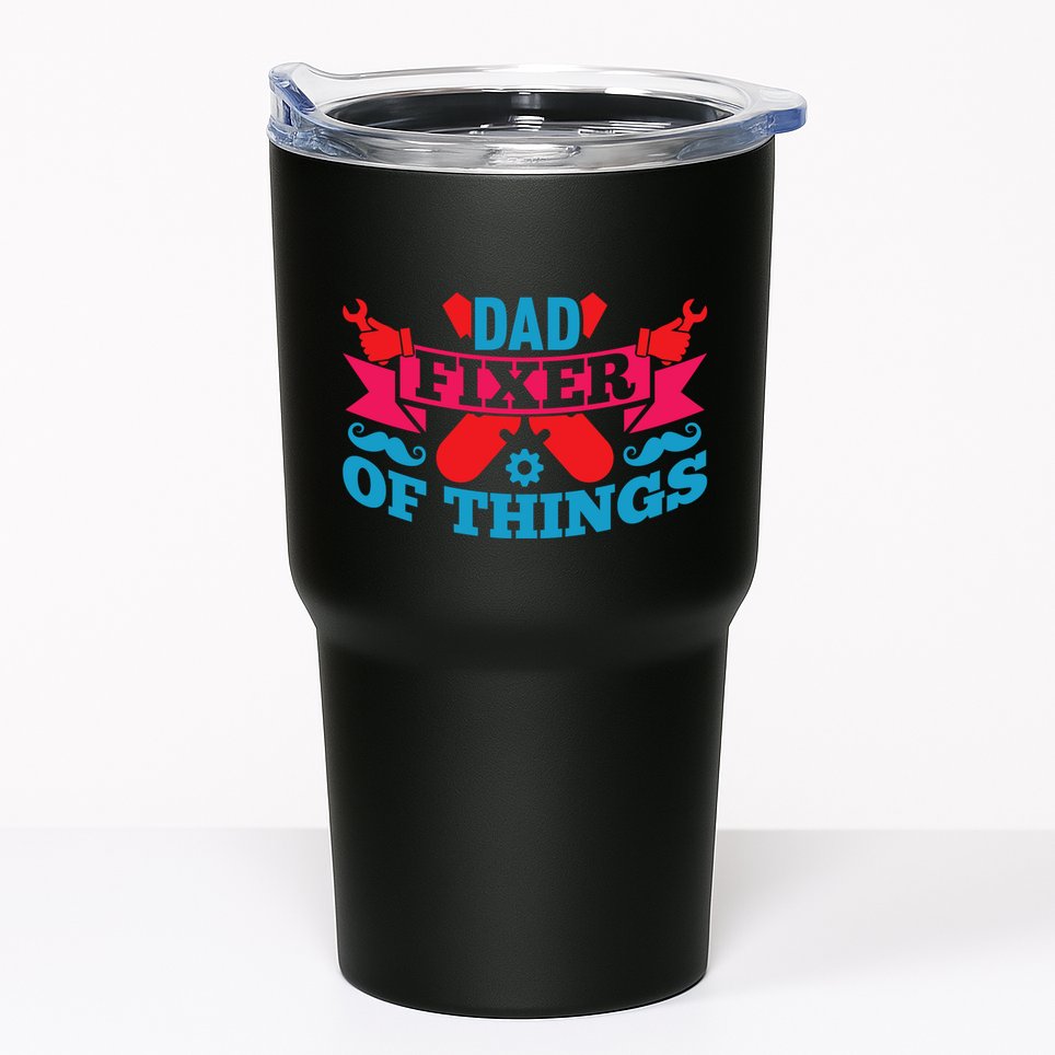Funny Design For FatherS Day Quote Dad Fixer Of Things Tumbler