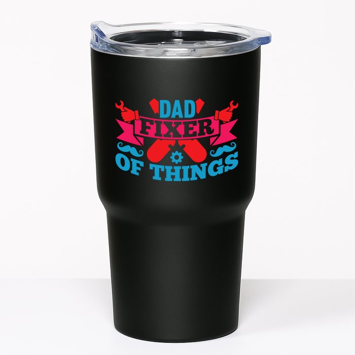 Funny Design For FatherS Day Quote Dad Fixer Of Things Tumbler