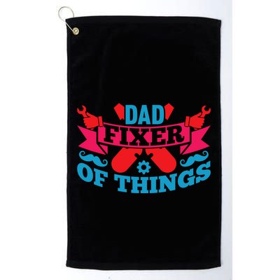 Funny Design For FatherS Day Quote Dad Fixer Of Things Golf Towel