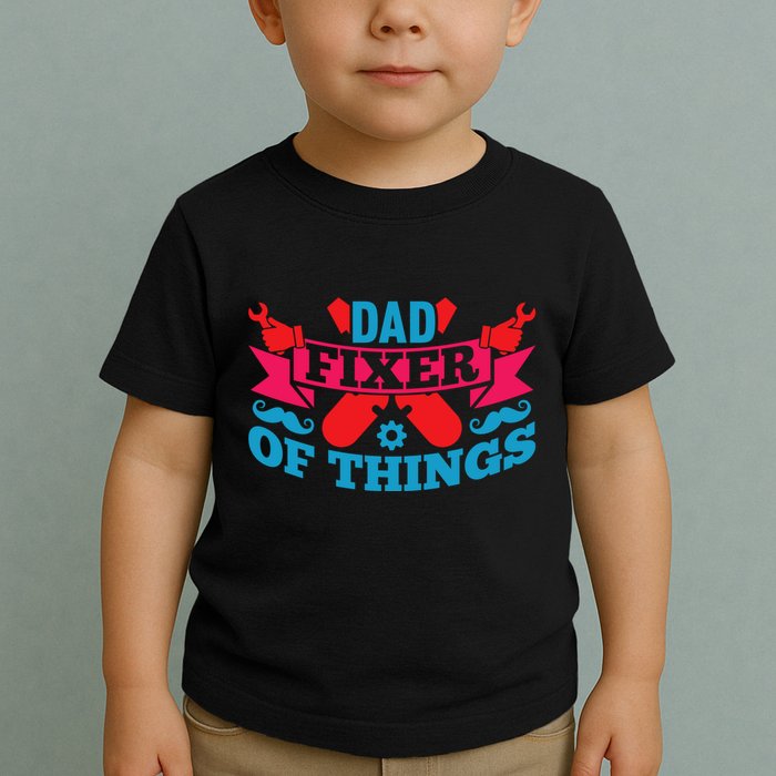 Funny Design For FatherS Day Quote Dad Fixer Of Things Toddler T-Shirt