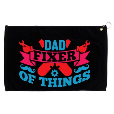 Funny Design For FatherS Day Quote Dad Fixer Of Things Grommeted Golf Towel