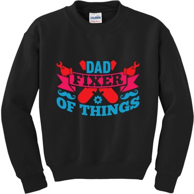 Funny Design For FatherS Day Quote Dad Fixer Of Things Kids Sweatshirt