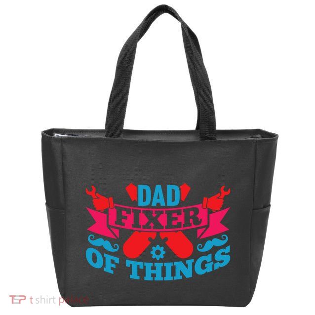 Funny Design For FatherS Day Quote Dad Fixer Of Things Zip Tote Bag