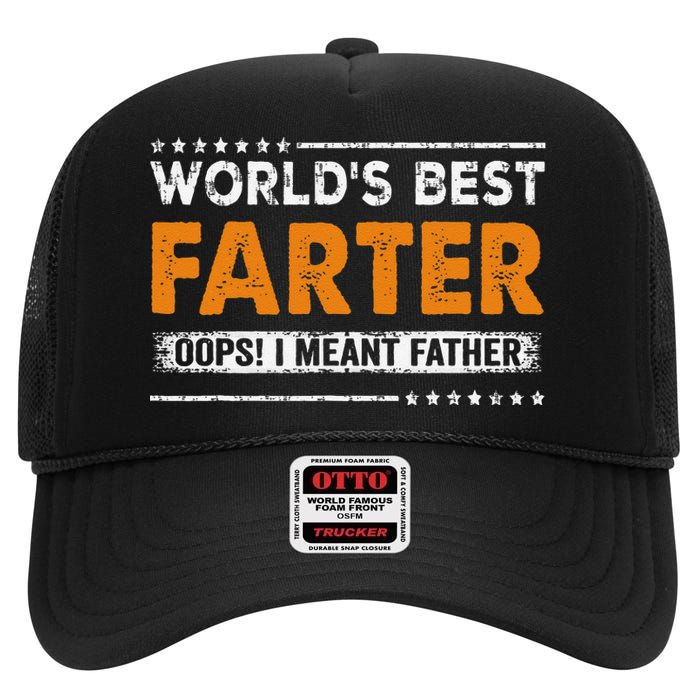 Father's Day Funny World's Best Farter I Mean Father High Crown Mesh Back Trucker Hat