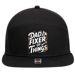 Funny Design For FatherS Day Quote Dad Fixer Of Things 7 Panel Mesh Trucker Snapback Hat