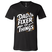 Funny Design For FatherS Day Quote Dad Fixer Of Things V-Neck T-Shirt