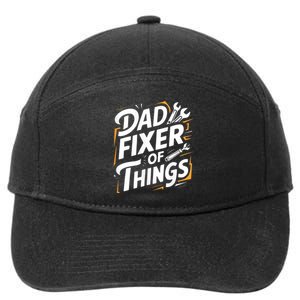 Funny Design For FatherS Day Quote Dad Fixer Of Things 7-Panel Snapback Hat