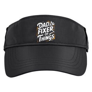 Funny Design For FatherS Day Quote Dad Fixer Of Things Adult Drive Performance Visor