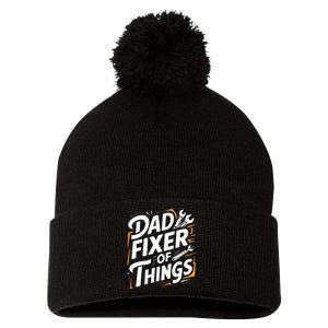 Funny Design For FatherS Day Quote Dad Fixer Of Things Pom Pom 12in Knit Beanie