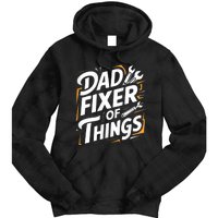 Funny Design For FatherS Day Quote Dad Fixer Of Things Tie Dye Hoodie