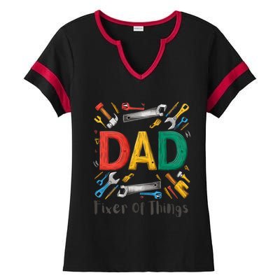 Funny Design For FatherS Day Quote Dad Fixer Of Things Ladies Halftime Notch Neck Tee