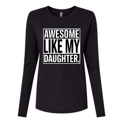 Fathers Day Funny Dad Awesome Like My Daughter Gift Womens Cotton Relaxed Long Sleeve T-Shirt