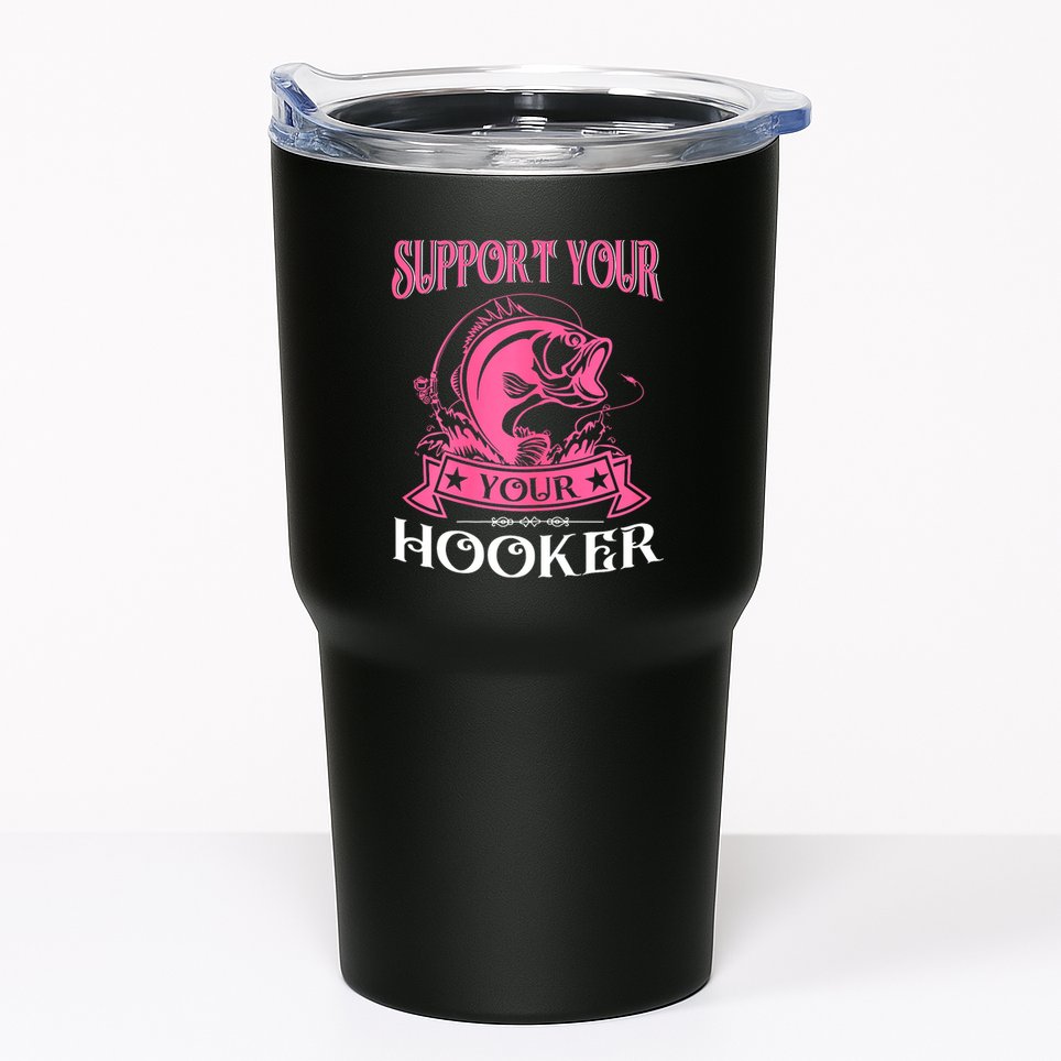 Funny Dirty Fishing Cute Bass Fish Support Your Local Hooker Gift Tumbler