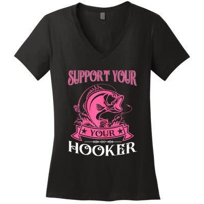 Funny Dirty Fishing Cute Bass Fish Support Your Local Hooker Gift Women's V-Neck T-Shirt