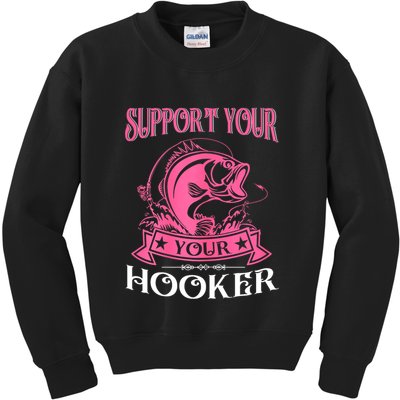 Funny Dirty Fishing Cute Bass Fish Support Your Local Hooker Gift Kids Sweatshirt