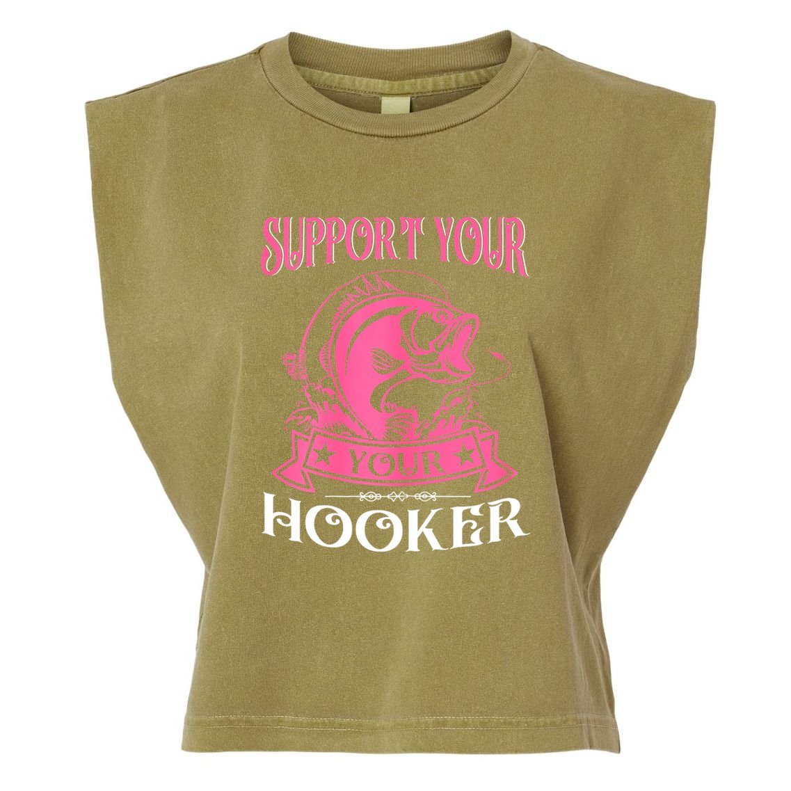 Funny Dirty Fishing Cute Bass Fish Support Your Local Hooker Gift Garment-Dyed Women's Muscle Tee