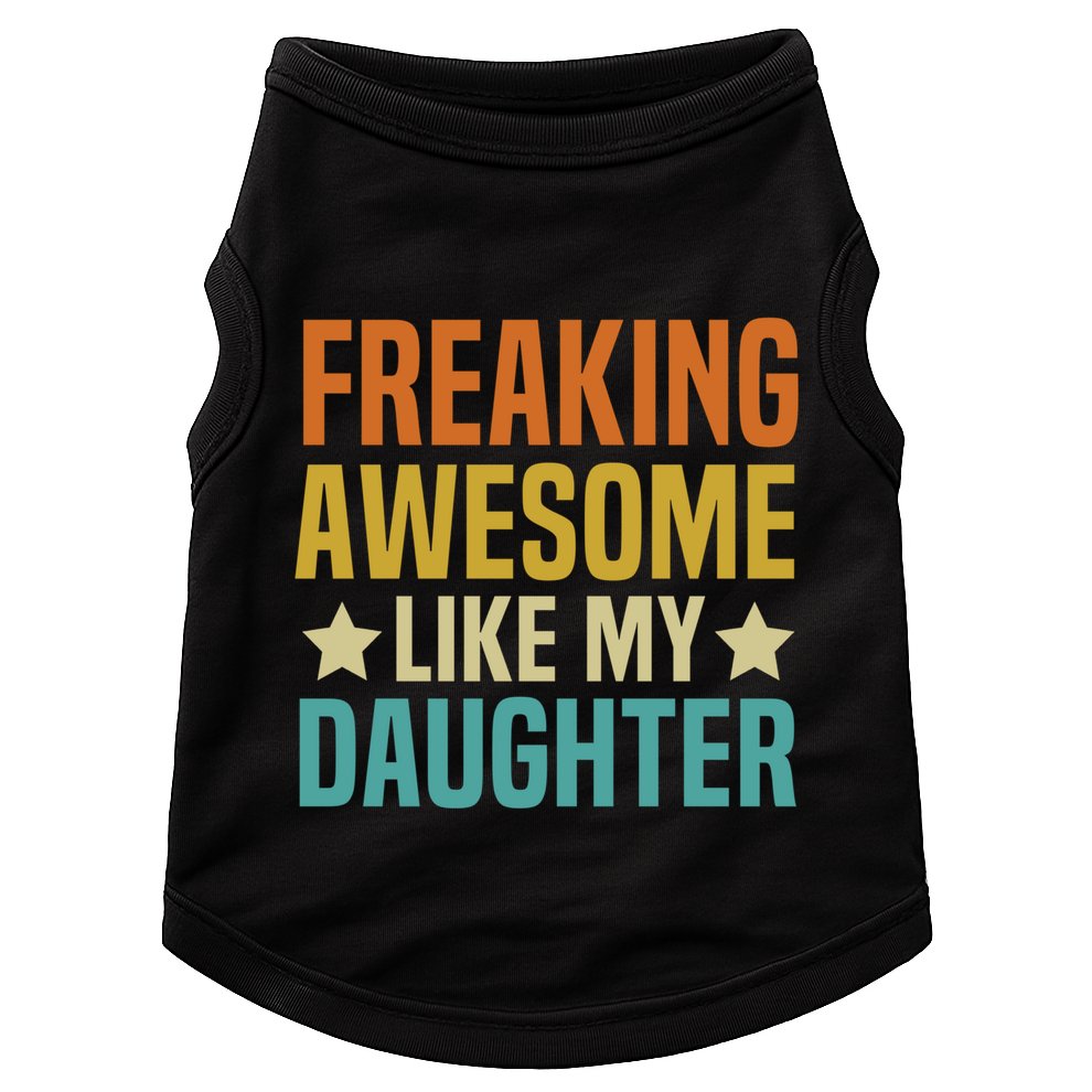 Fathers Day Freaking Awesome Like My Daughter Funny Dad Cool Gift Doggie Tank