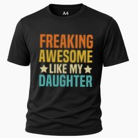 Fathers Day Freaking Awesome Like My Daughter Funny Dad Cool Gift Cooling Performance Crew T-Shirt