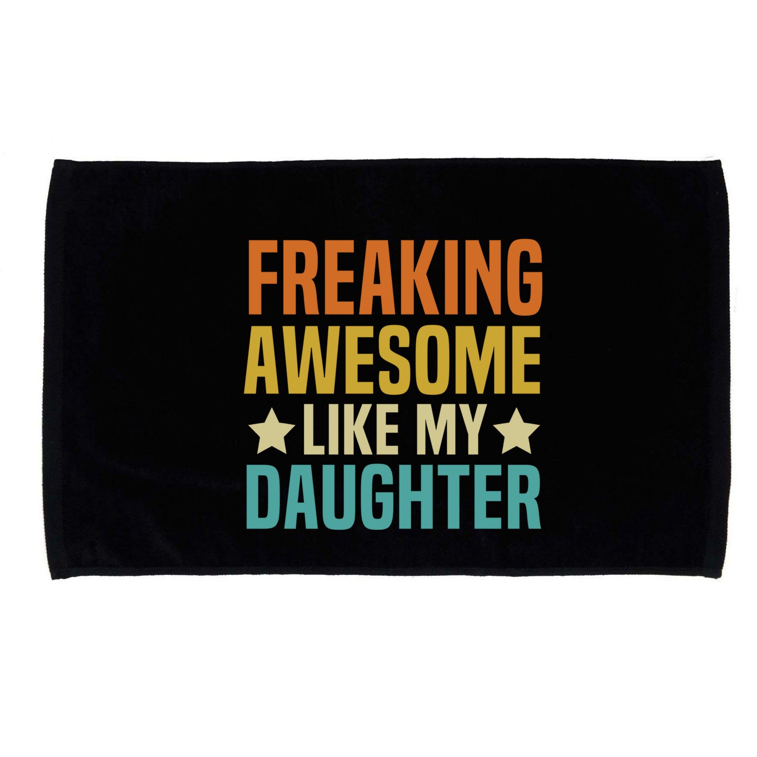 Fathers Day Freaking Awesome Like My Daughter Funny Dad Cool Gift Microfiber Hand Towel