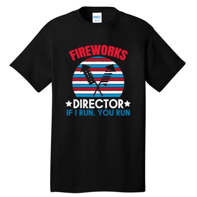 Fireworks Director Funny Bang 4th Of July Tall T-Shirt