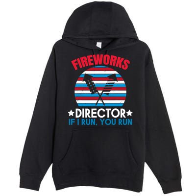 Fireworks Director Funny Bang 4th Of July Premium Pullover Hoodie
