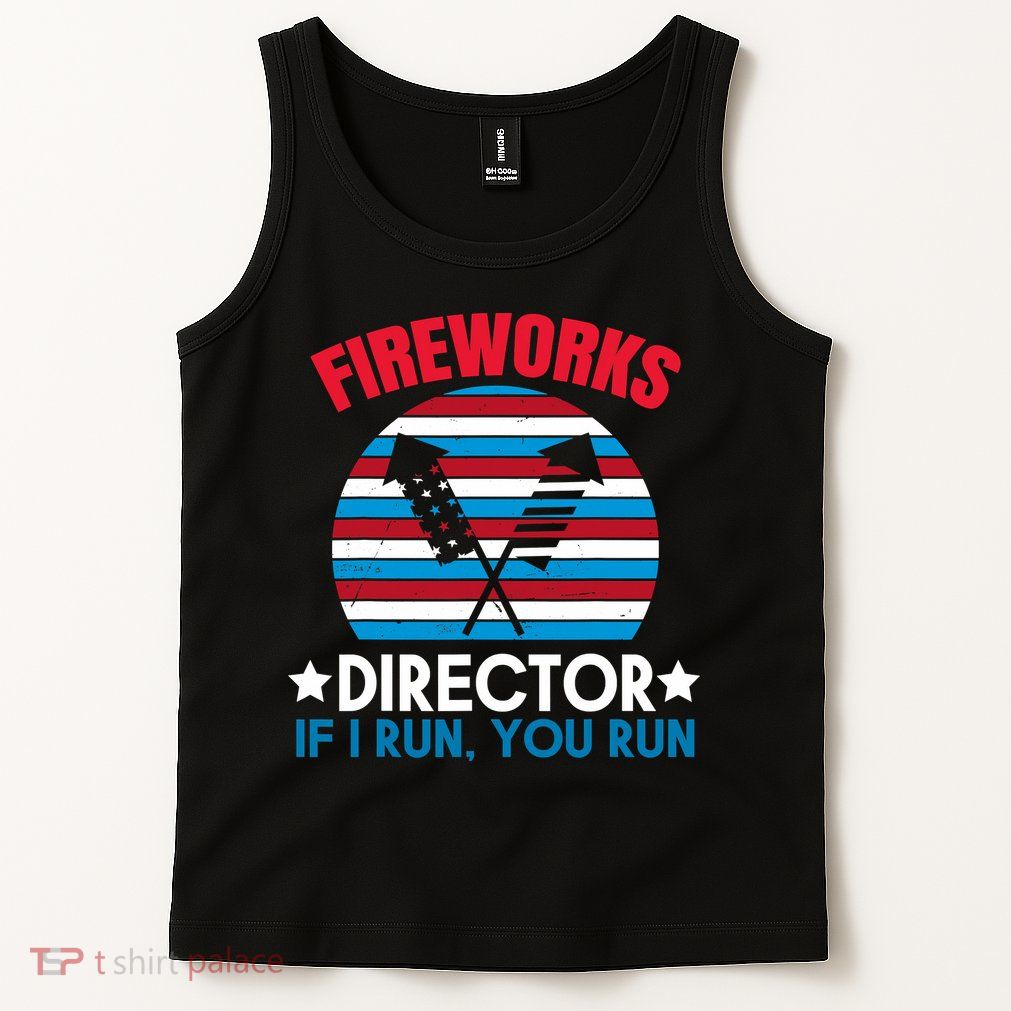 Fireworks Director Funny Bang 4th Of July Tank Top