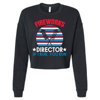 Fireworks Director Funny Bang 4th Of July Cropped Pullover Crew