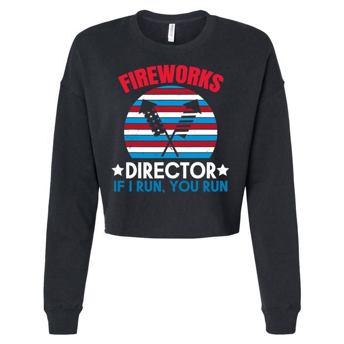 Fireworks Director Funny Bang 4th Of July Cropped Pullover Crew