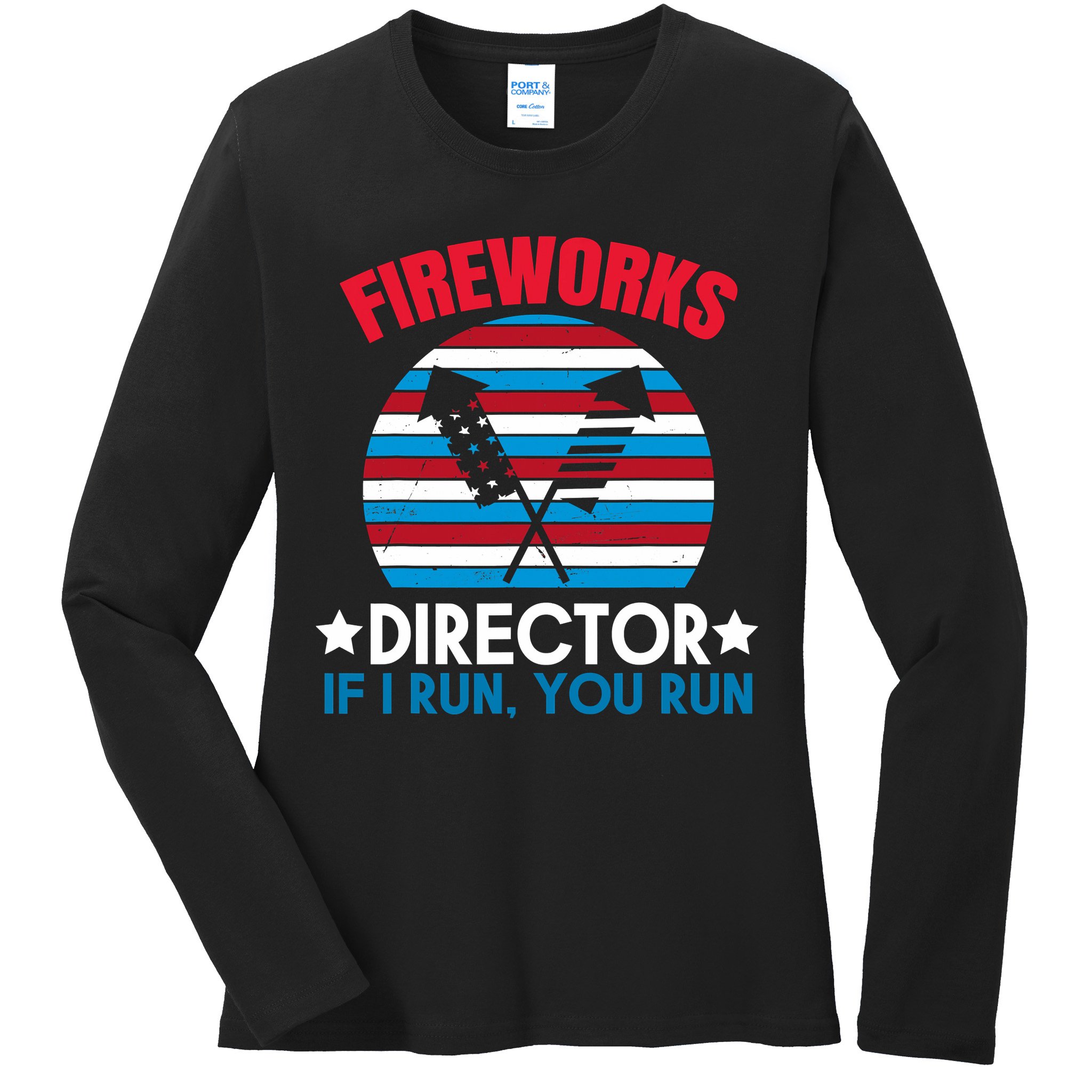 Fireworks Director Funny Bang 4th Of July Ladies Long Sleeve Shirt