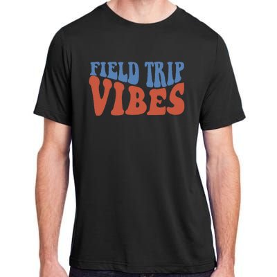 Field Day Field Trip Vibes Students Adult ChromaSoft Performance T-Shirt