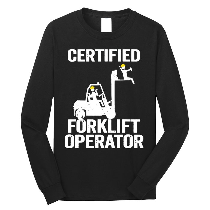 Forklift Driver Forklift Certified Forklift Operator Long Sleeve Shirt