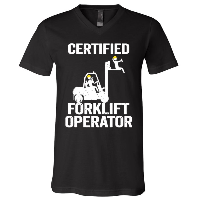 Forklift Driver Forklift Certified Forklift Operator V-Neck T-Shirt