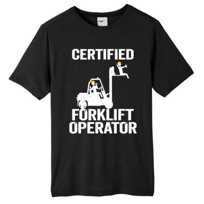 Forklift Driver Forklift Certified Forklift Operator Tall Fusion ChromaSoft Performance T-Shirt