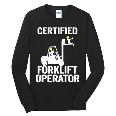 Forklift Driver Forklift Certified Forklift Operator Tall Long Sleeve T-Shirt