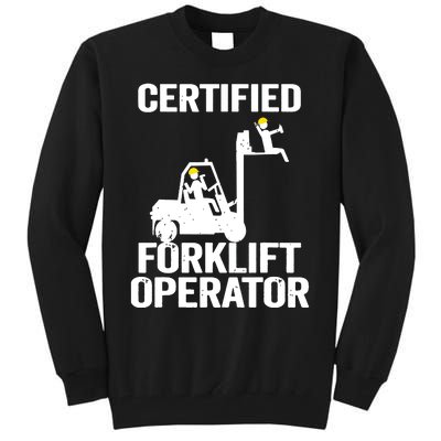 Forklift Driver Forklift Certified Forklift Operator Tall Sweatshirt