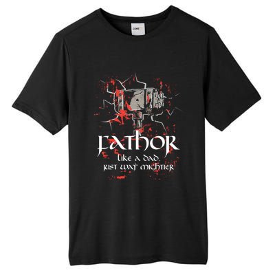 Fathor Dad Father Only Mightier Gift Idea Fathers Day Gift Cool Gift Tall Fusion ChromaSoft Performance T-Shirt