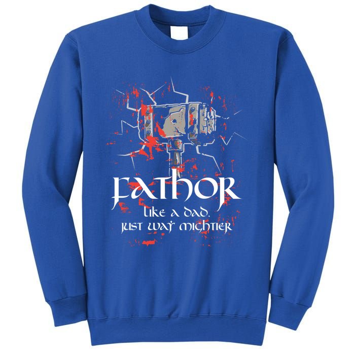 Fathor Dad Father Only Mightier Gift Idea Fathers Day Gift Cool Gift Sweatshirt