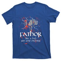 Fathor Dad Father Only Mightier Gift Idea Fathers Day Gift Cool Gift T-Shirt