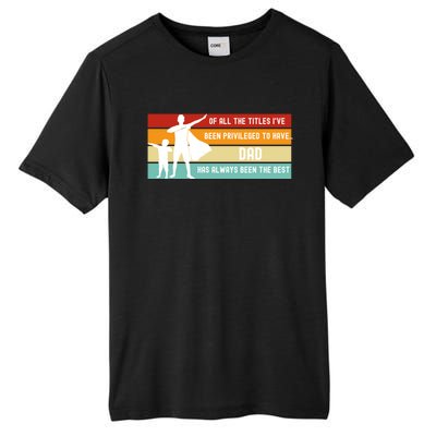 Father's Day From Son Inspirational Loving Fatherhood Quote Gift Tall Fusion ChromaSoft Performance T-Shirt