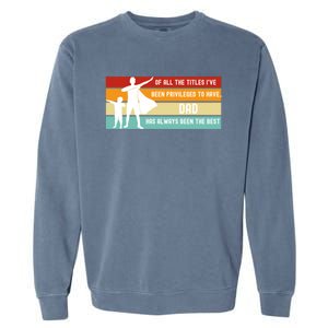 Father's Day From Son Inspirational Loving Fatherhood Quote Gift Garment-Dyed Sweatshirt